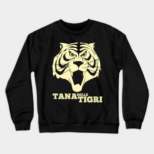 Tana delle Tigri, UOMO TIGRE - Tiger man Crewneck Sweatshirt